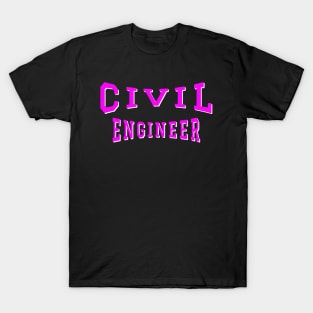 Civil Engineer in Pink Color Text T-Shirt